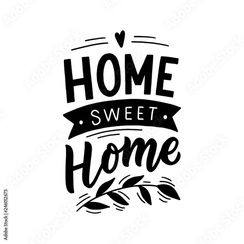 Hand drawn lettering with phrase home sweet home for print, textile, decor, poster, card. Modern brush calligraphy. photo