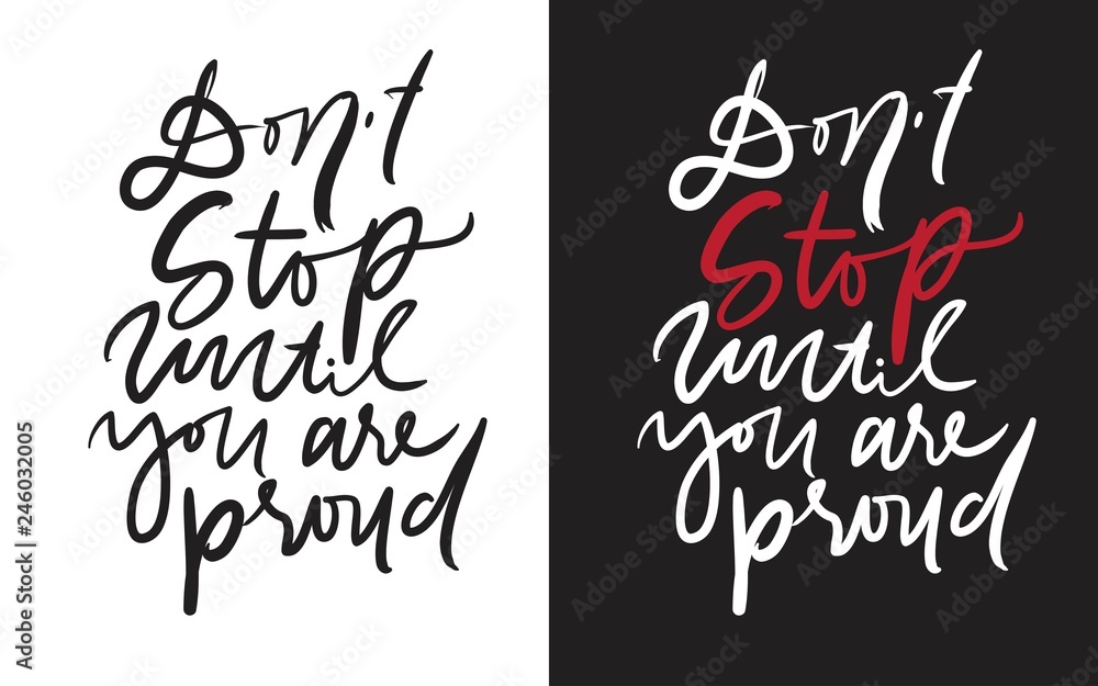 Don't stop. Motivation quote for your design
