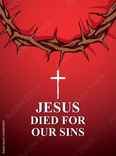 Vector Easter banner with words Jesus died for our sins, with a crown of thorns and cross on the red background
