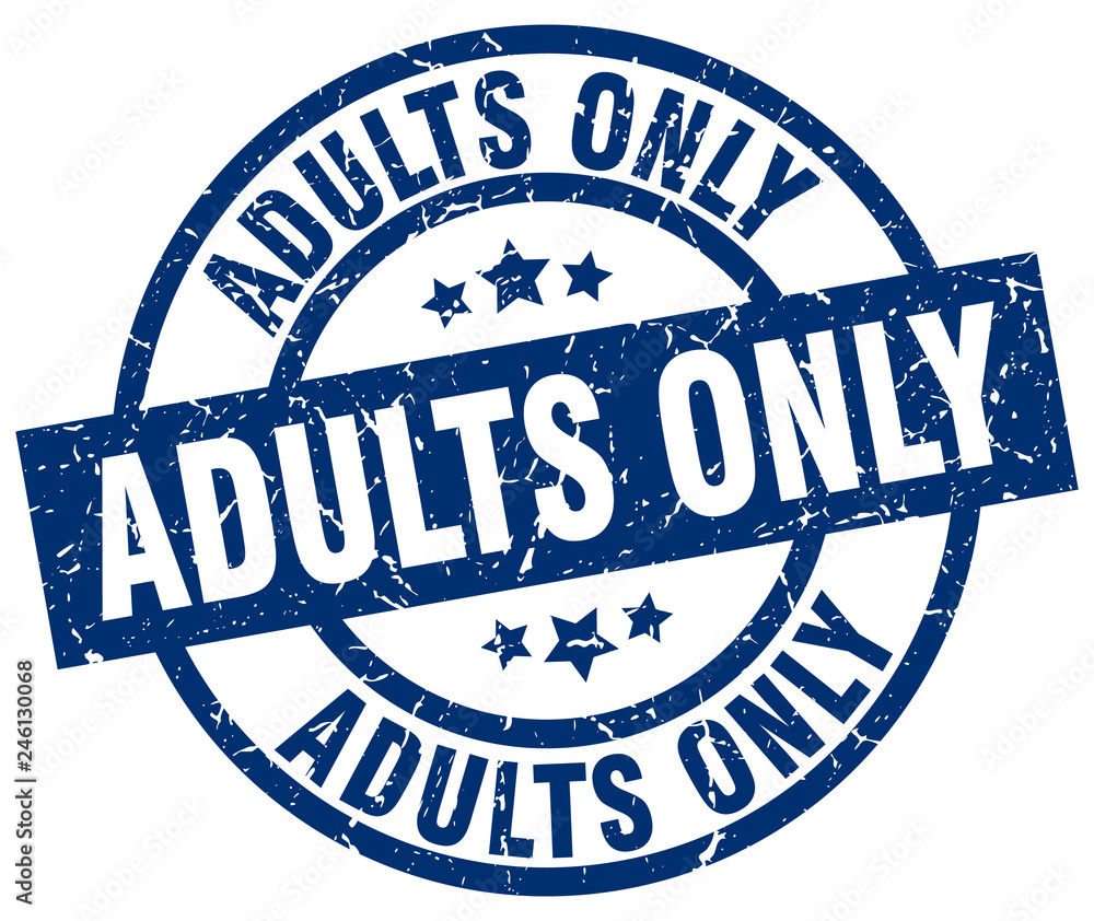 adults only blue round grunge stamp adults only blue round grunge stamp