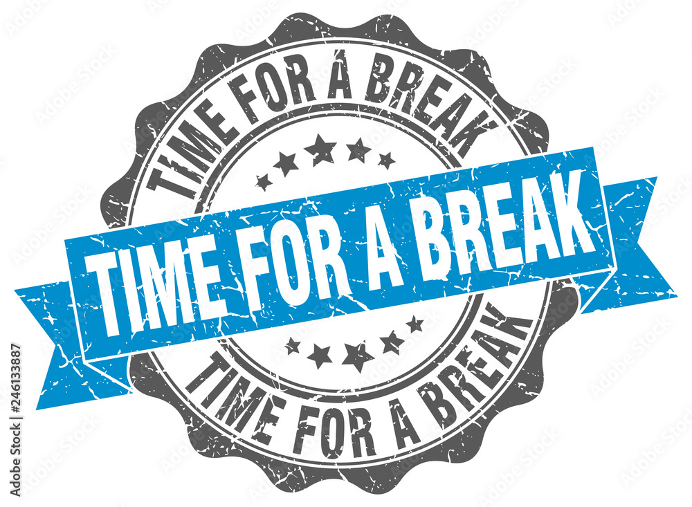 Fototapeta premium time for a break stamp. sign. seal