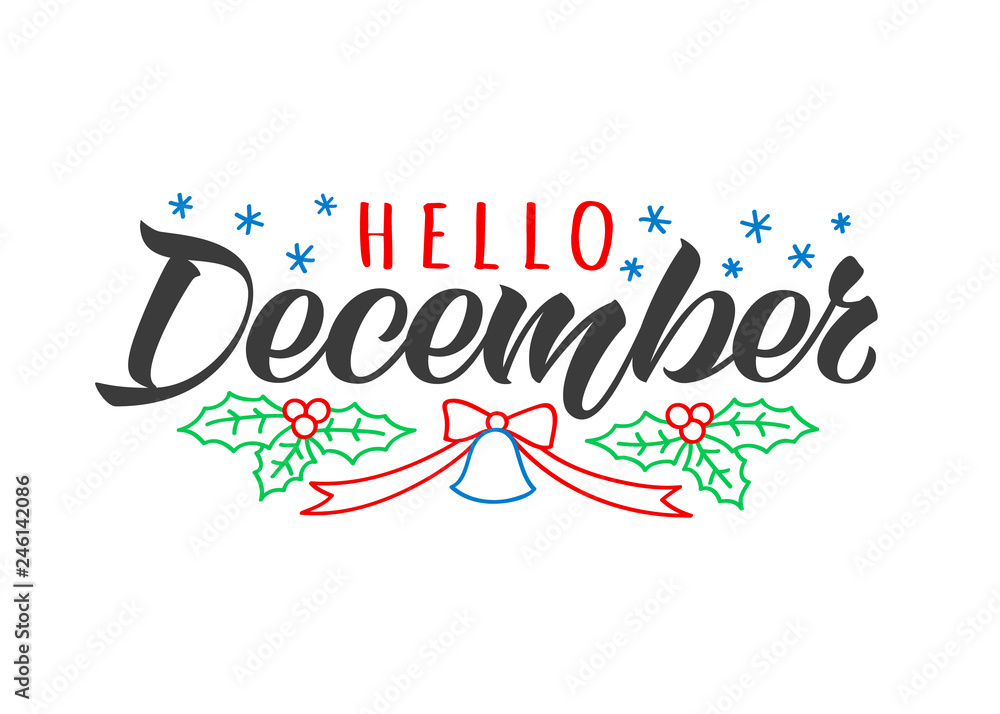 Hello December hand drawn lettering card with doodle fir tree branches and bell. Inspirational winter quote. Motivational print for invitation or greeting cards, brochures, poster, t-shirts, mugs. Hello December hand drawn lettering card with doodle fir tree branches and bell. Inspirational winter quote. Motivational print for invitation or greeting cards, brochures, poster, t-shirts, mugs.
