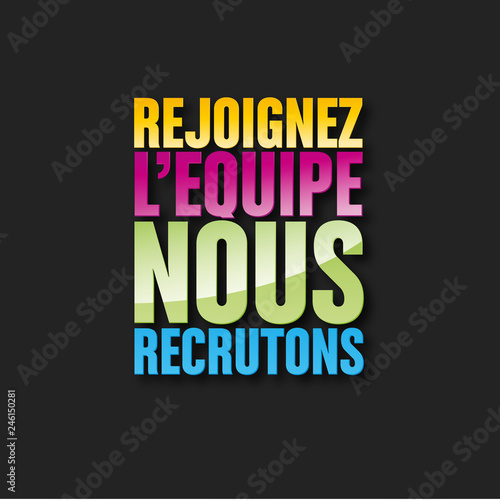 rejoignez l'équipe- nous recrutons