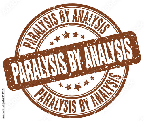 paralysis by analysis brown grunge stamp