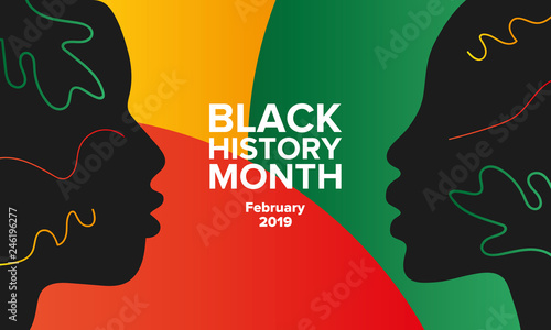 African American History or Black History Month. Celebrated annually in February in the USA and Canada
