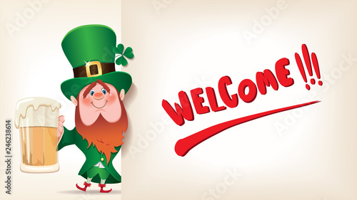 Saint Patrick's Day concept.The Leprechaun is toasted with beer mug next to textual signboard with a short message -Welcome-.
