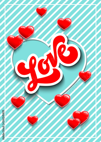 Poster for Valentine's Day or weddings with hearts.  Stickers  for a party. Lettering.  Hand drawn inscription. Greeting card. Paper cut background. Vector  template