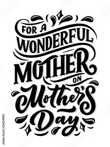Mother's day lettering for Gift card. Vintage Typography, great design for any purposes. Modern calligraphy banner template. Celebration quote. Handwritten text postcard. Vector illustration