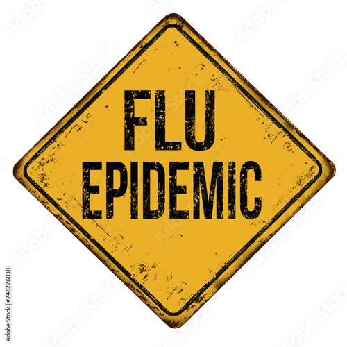 Flu epidemic vintage rusty metal sign