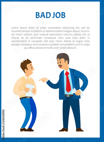 Bad job vector poster, unsatisfied boss claiming frustrated worker with improperly done work. Leader businessman has conflict with employee at workplace