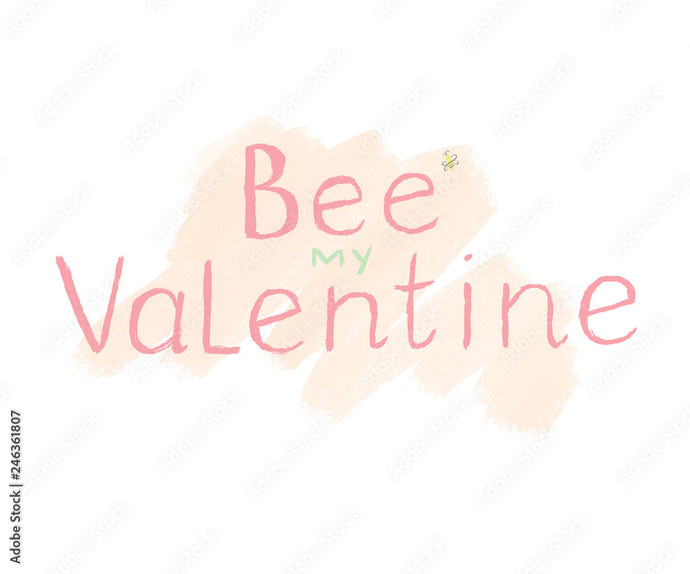 Bee my Valentine lettering. Cute hand drawn Valentine's day card with calm colors and little bee. 