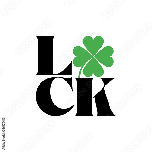 Luck - funny Saint Patrik's Day inspirational lettering design for posters, flyers, t-shirts, cards, invitations, stickers, banners, gifts. Hand painted brush pen modern Irish calligraphy.