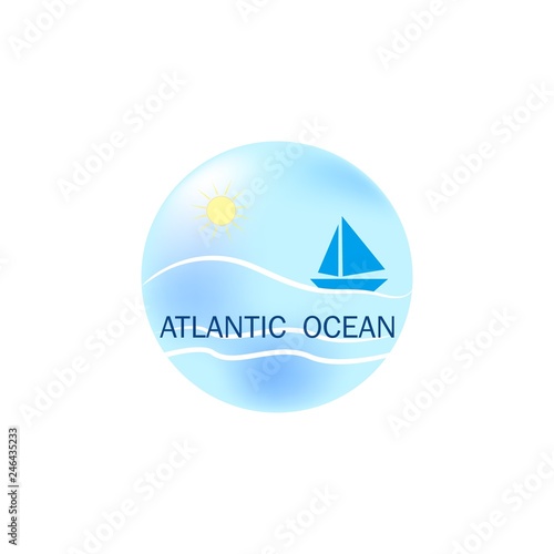 Lettering Atlantic Ocean on llustration sea and yacht in blue circle on white background. Logo marine season, sunny seafront, modern vacation. Design element. Vector illustration.