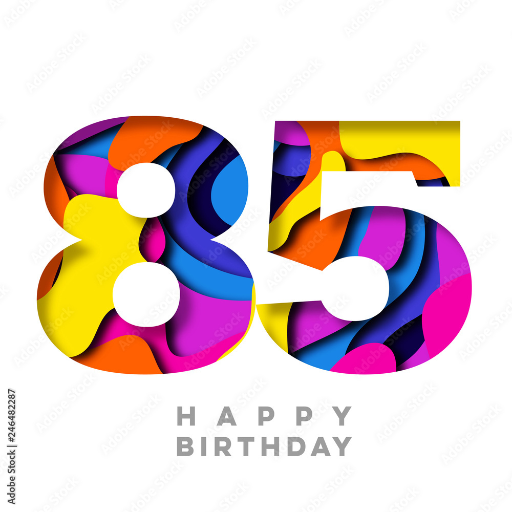 Number 85 Happy Birthday colorful paper cut out design Number 85 Happy Birthday colorful paper cut out design