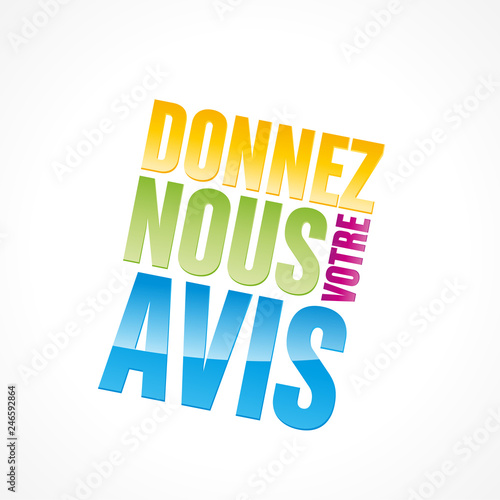 donnez nous votre avis