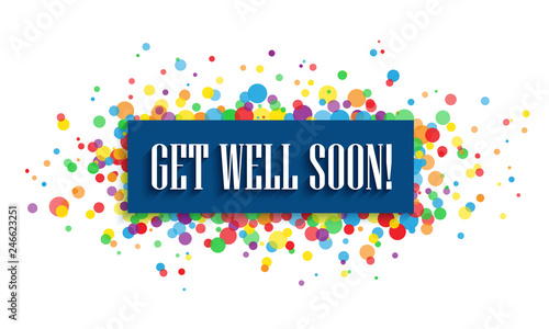 GET WELL SOON banner with colorful circles