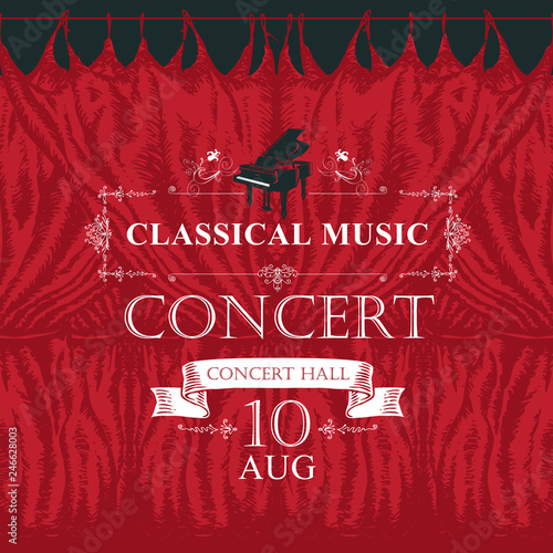 Vector poster for a concert or festival of classical music in vintage style with hand-drawn red stage curtains and grand piano