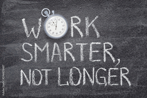 work smarter, not longer watch