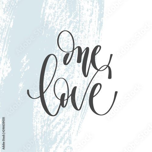 one love - hand lettering inscription text to valentine's day 