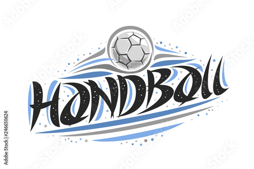 Vector logo for Handball, outline illustration of throwing ball in goal, original decorative brush typeface for word handball, abstract simplistic cartoon sports banner with lines and dots on white.