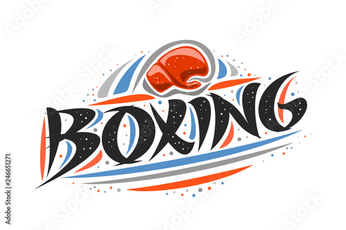 Vector logo for Boxing, outline creative illustration of hitting red glove in goal, original decorative brush typeface for word boxing, abstract simplistic sports banner with lines and dots on white.