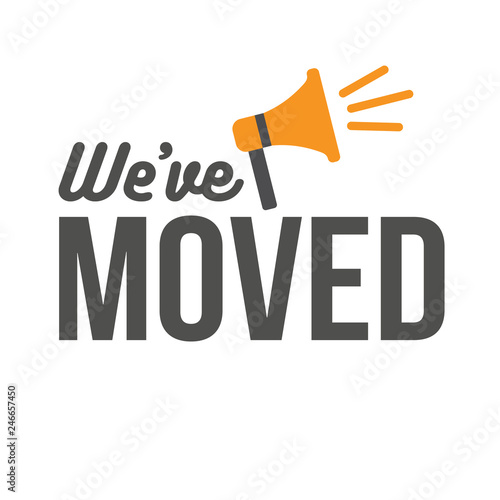 We've Moved Sign with Text Typography & icon to convey moving