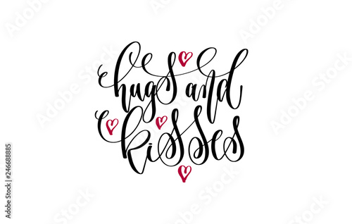 hugs and kisses - hand lettering text to valentines day design