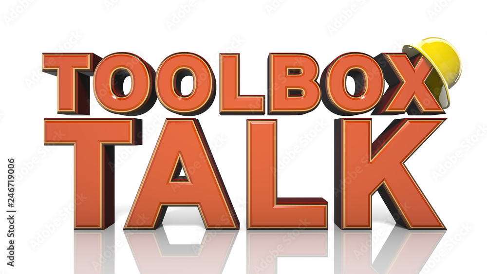 Toolbox Talk safety meeting related to workplace hazards and safe work