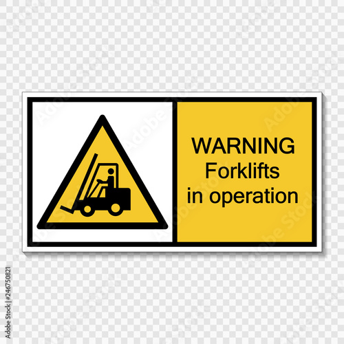 symbol warning forklifts in operation Sign on transparent background
