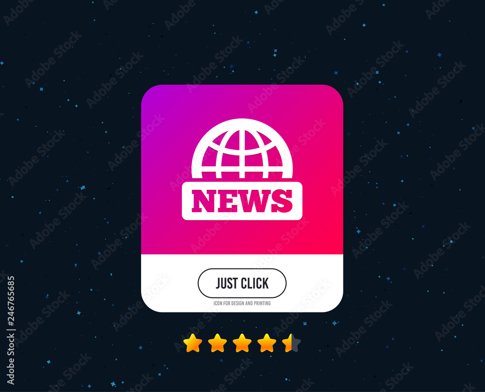 News sign icon. World globe symbol. Web or internet icon design. Rating stars. Just click button. Vector News sign icon. World globe symbol. Web or internet icon design. Rating stars. Just click button. Vector