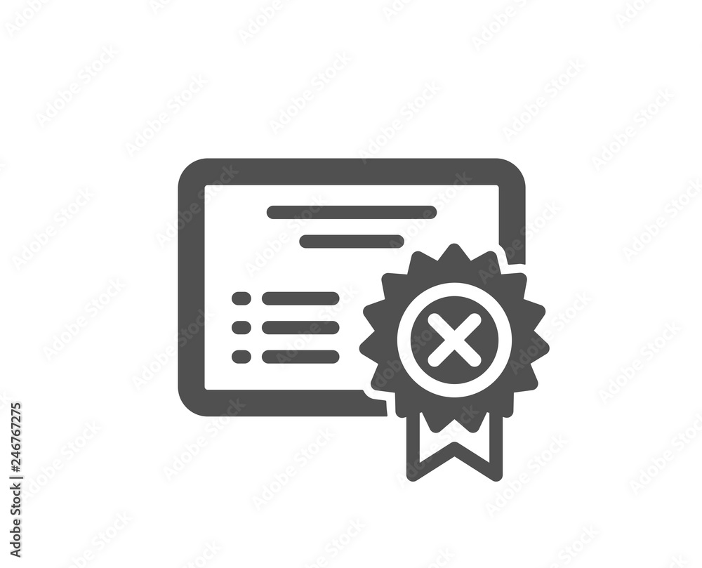 Reject certificate icon. Decline document sign. Wrong file. Quality design element. Classic style icon. Vector Reject certificate icon. Decline document sign. Wrong file. Quality design element. Classic style icon. Vector