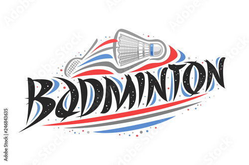 Vector logo for Badminton, creative illustration of hitting shuttlecock in goal, original decorative brush typeface for word badminton, abstract simplistic sports banner with lines and dots on white.