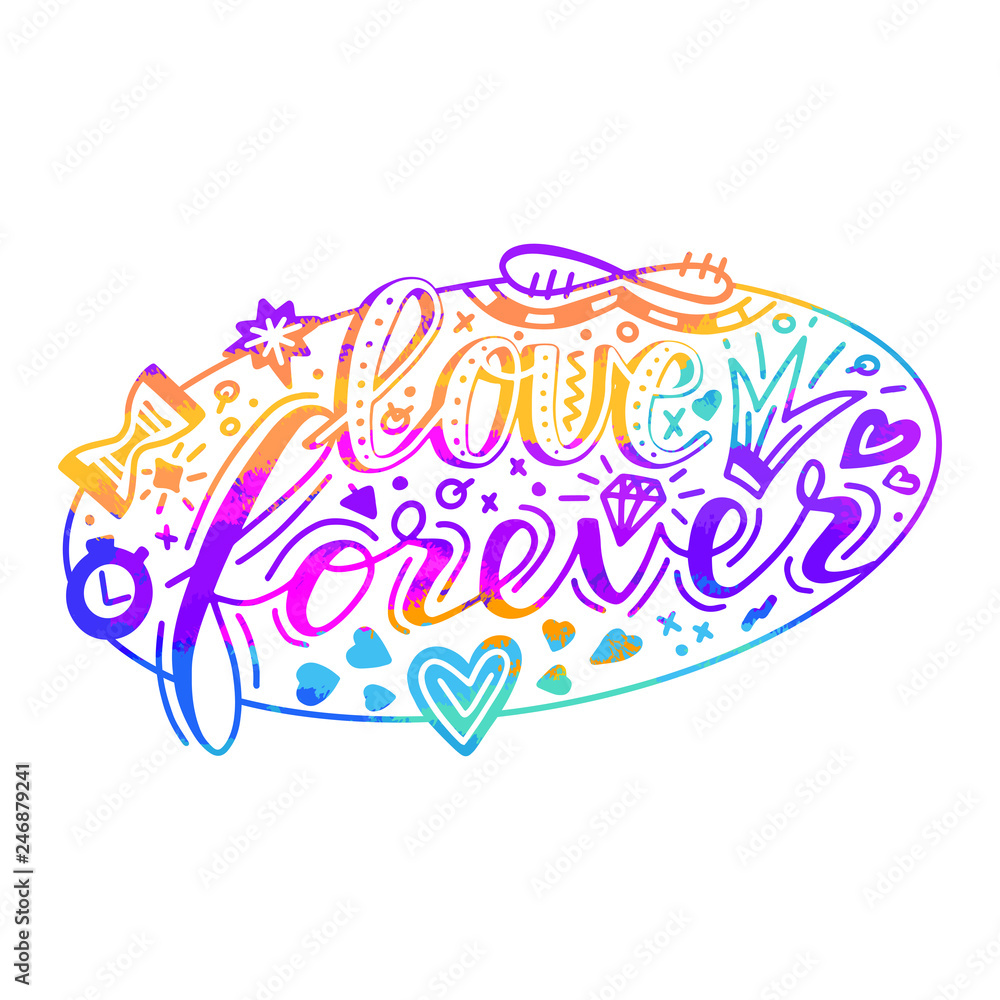 Love forever lettering quote card. Hand drawn romantic phrase. Modern brush calligraphy.