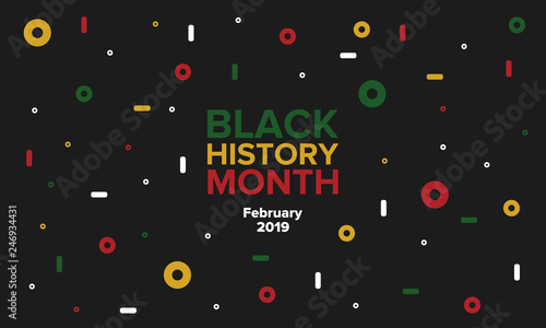 African American History or Black History Month. Celebrated annually in February in the USA and Canada