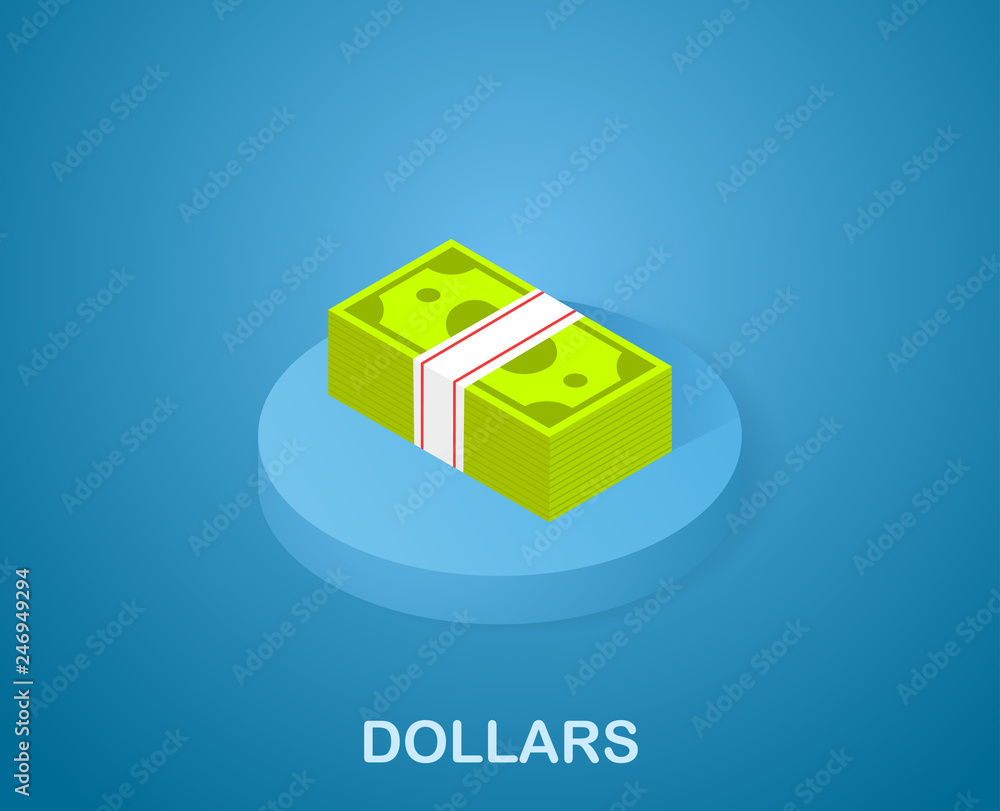 Dollars isometric icon. Vector illustration. 3d concept Dollars isometric icon. Vector illustration. 3d concept