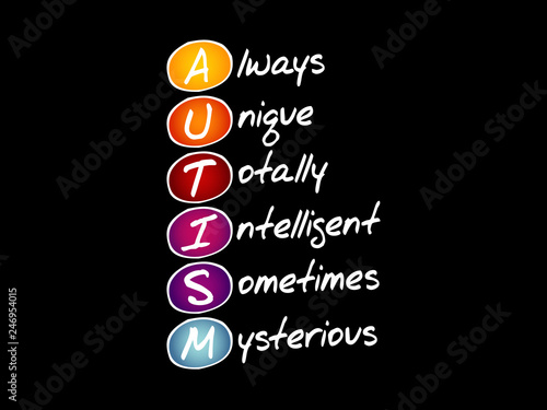 AUTISM - Always Unique Totally Intelligent Sometimes Mysterious, acronym concept