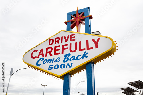 Drive Carefully, Come Back Sign While Exiting Las Vegas, Usa