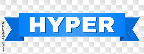 HYPER text on a ribbon. Designed with white caption and blue stripe. Vector banner with HYPER tag on a transparent background.