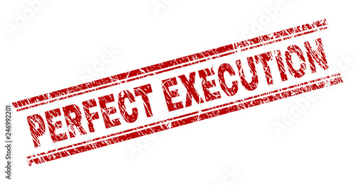 PERFECT EXECUTION seal imprint with corroded style. Red vector rubber print of PERFECT EXECUTION title with corroded texture. Text title is placed between double parallel lines.