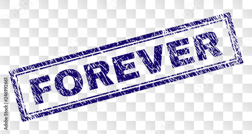 FOREVER stamp seal print with dirty style and double framed rectangle shape. Stamp is placed on a transparent background. Blue vector rubber print of FOREVER title with dirty texture.
