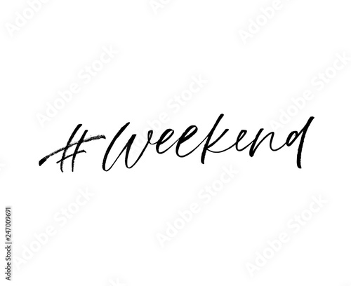 Hashtag weekend phrase. Modern vector brush calligraphy.