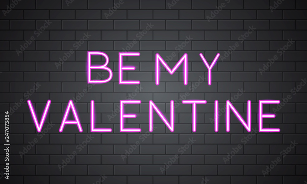 Be My Valentine 3d neon banner on brick wall. Retro sign with Hot pink glowing text on it. Easy to edit vector template for Valentine’s day greeting card, party invitation, flyer, poster etc.