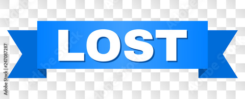 LOST text on a ribbon. Designed with white title and blue stripe. Vector banner with LOST tag on a transparent background.