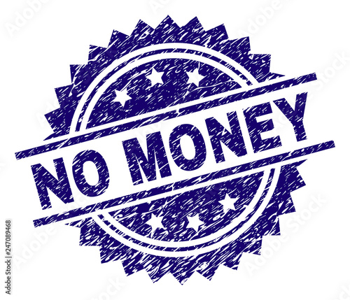 NO MONEY stamp seal watermark with distress style. Blue vector rubber print of NO MONEY title with dirty texture.