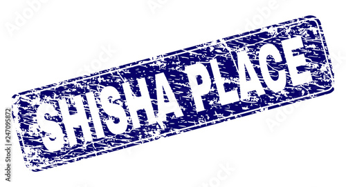 SHISHA PLACE stamp seal print with grunge texture. Seal shape is a rounded rectangle with frame. Blue vector rubber print of SHISHA PLACE tag with grunge style.