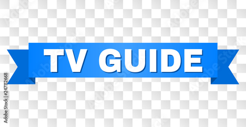 TV GUIDE text on a ribbon. Designed with white caption and blue tape. Vector banner with TV GUIDE tag on a transparent background.