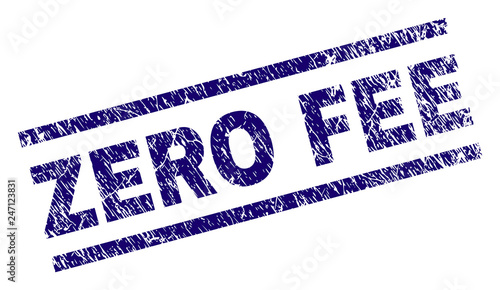 ZERO FEE seal print with distress style. Blue vector rubber print of ZERO FEE label with dust texture. Text label is placed between parallel lines.