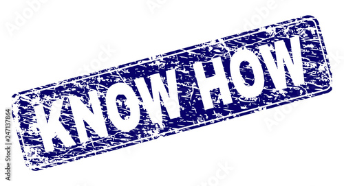 KNOW HOW stamp seal print with distress style. Seal shape is a rounded rectangle with frame. Blue vector rubber print of KNOW HOW label with dirty texture.