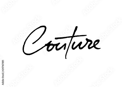 Couture vector lettering. Handwritten text label. Freehand typography design