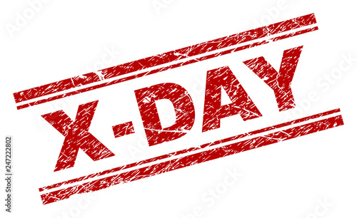 X-DAY seal print with grunge style. Red vector rubber print of X-DAY tag with grunge texture. Text label is placed between double parallel lines.